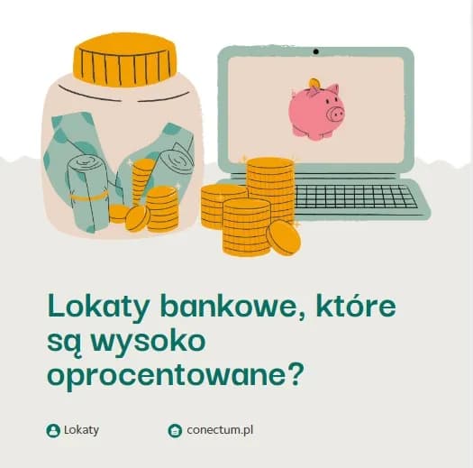 Gdzie lokaty bankowe? Najlepsze oferty i porównanie oprocentowania w 2023